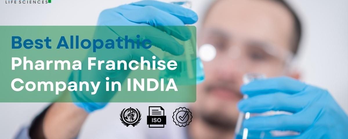 Best Allopathic Pharma Franchise Company in India