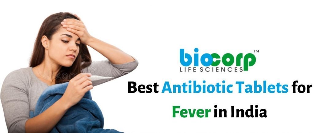 Best Antibiotic Tablets for Fever in India