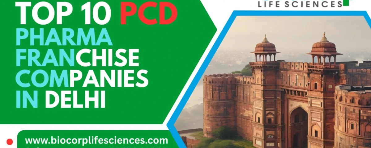 Top 10 PCD Pharma Franchise Companies in Delhi